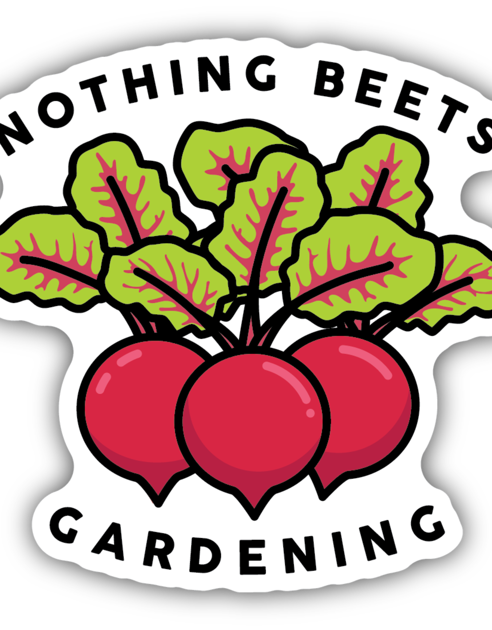 Northwest Stickers NW Stickers Nothing Beets Gardening