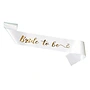 Bridal Sash - Bride to Be - White