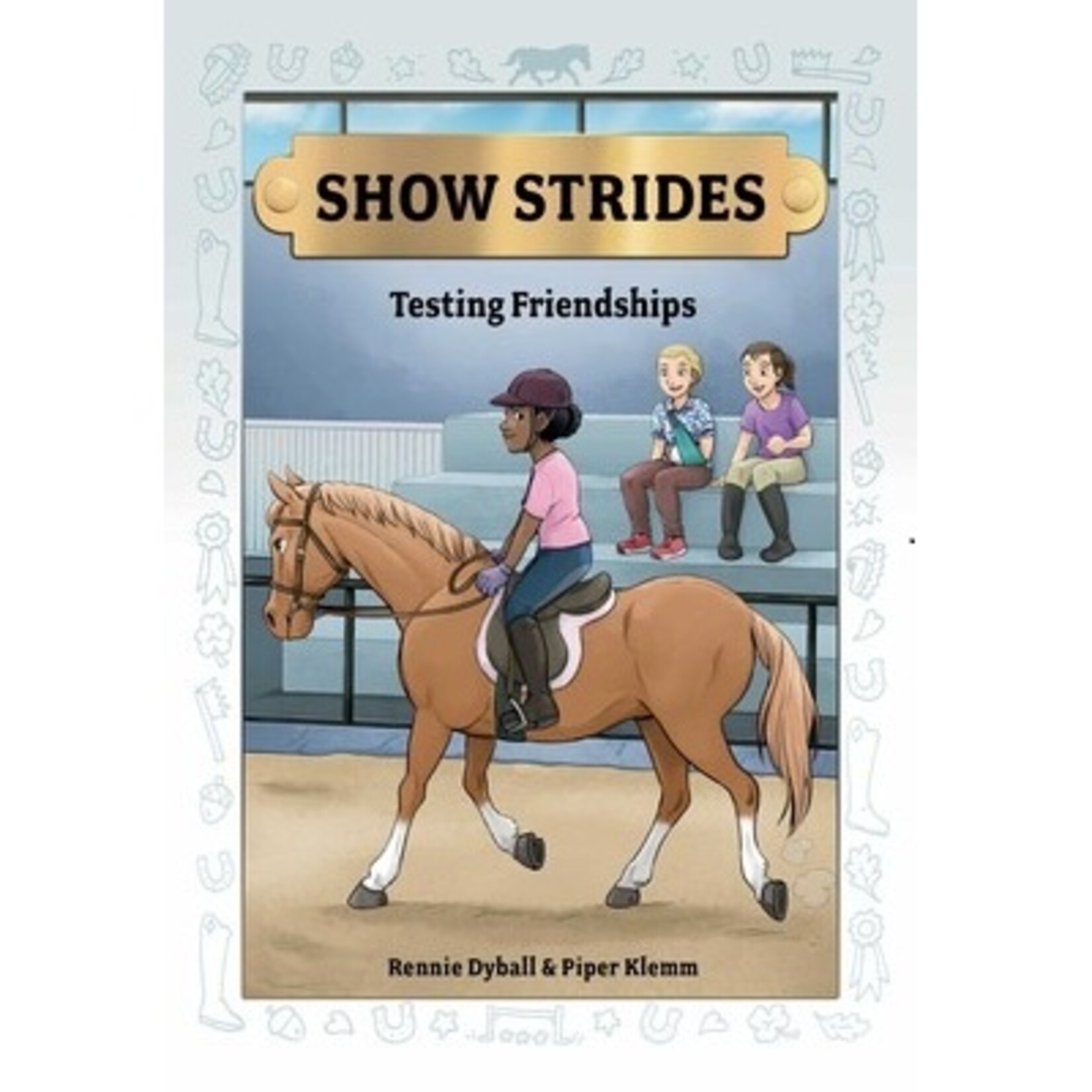 Show Strides Vol. 4: Testing Friendships
