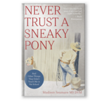 Never Trust a Sneaky Pony