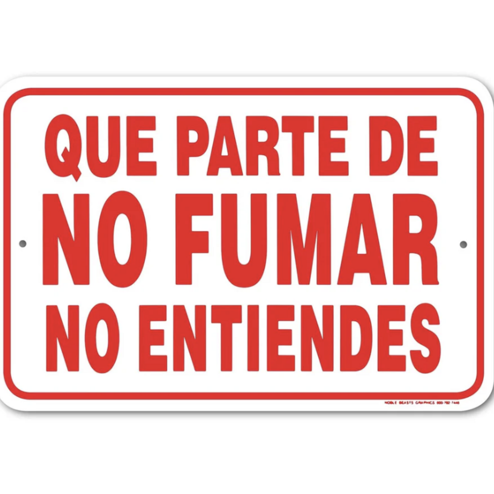 Noble Beast Que Parte De No Fumar No Entiendes Sign