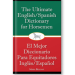 Ultimate English/Spanish Dictionary for Horsemen