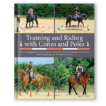 Training and Riding with Cones and Poles