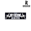 My Fucking Rolling Papers 1.25"