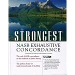 THE STRONGEST NASB EXHAUSTIVE CONCORDANCE