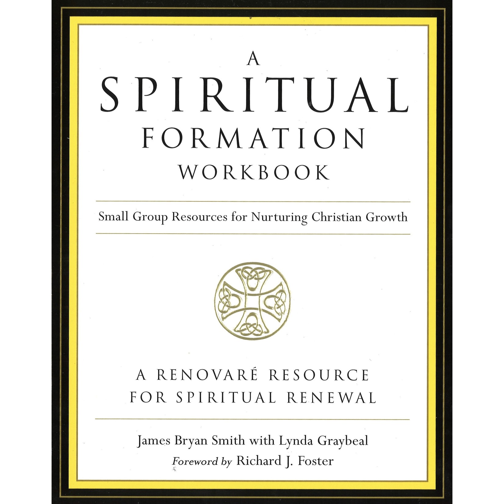 A SPIRITUAL FORMATION WORKBOOK