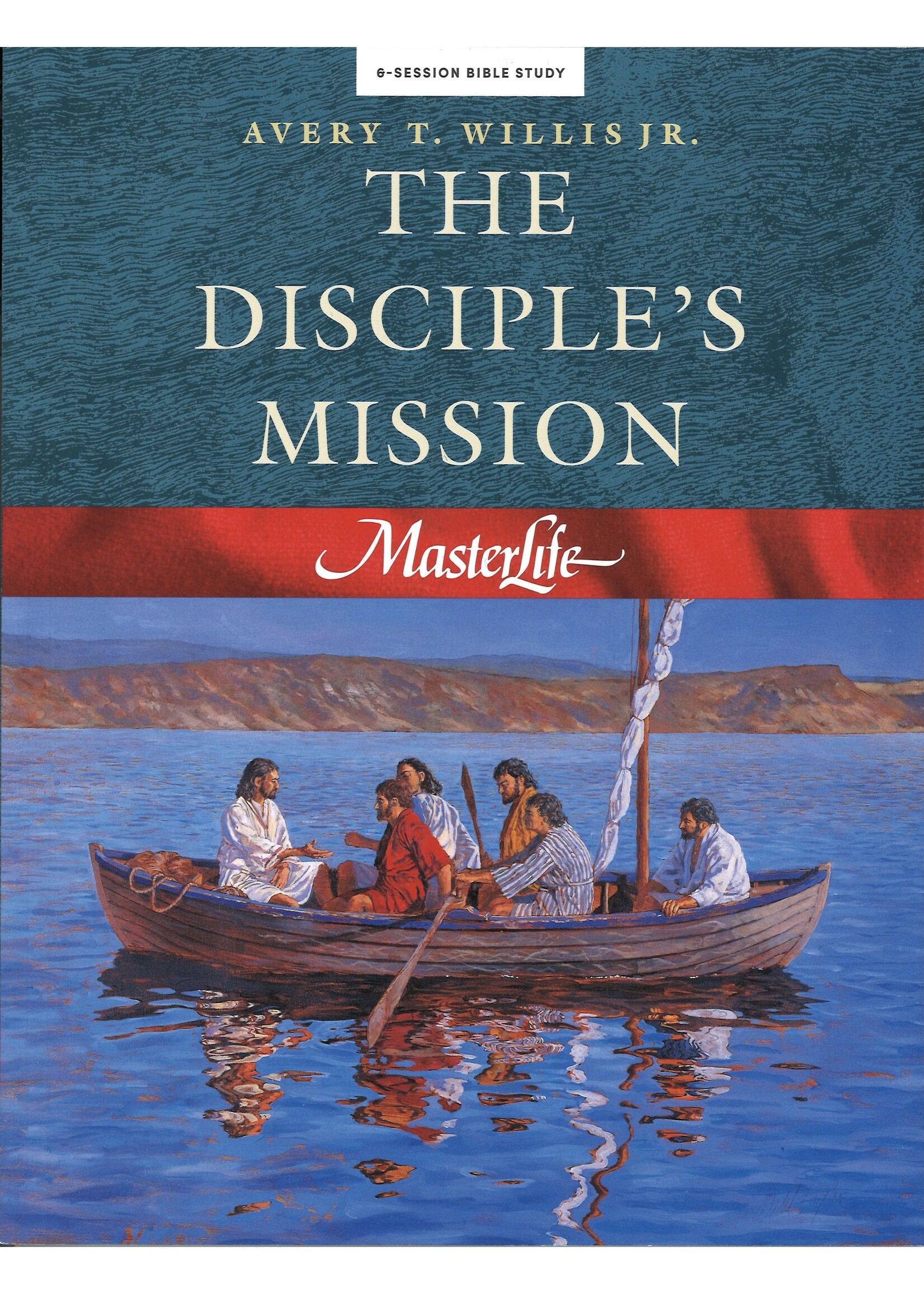 MASTERLIFE 4 DISCIPLE MISSION (Willis, Avery T.)