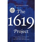 THE 1619 PROJECT: A NEW ORIGIN STORY