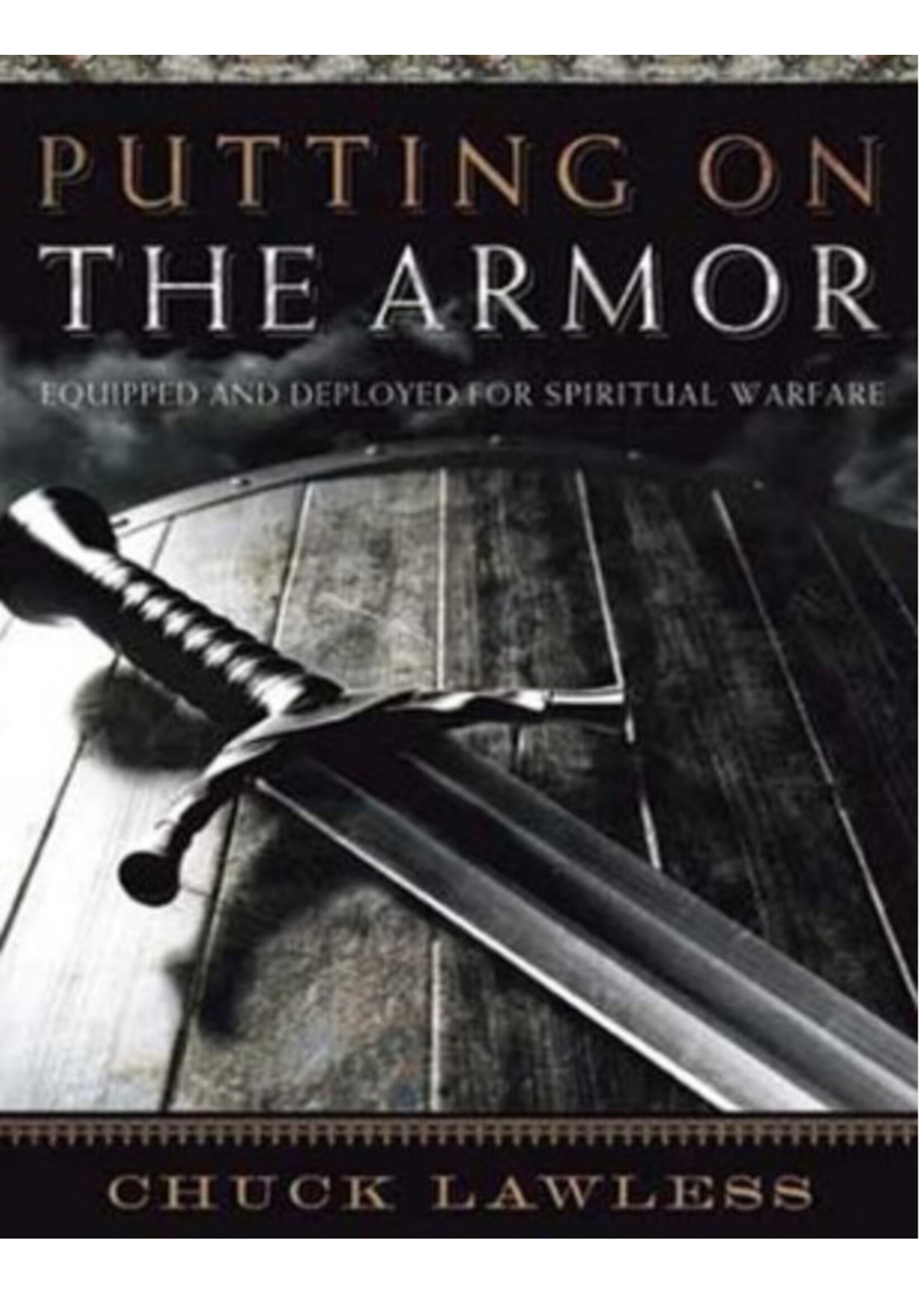 PUTTING ON THE ARMOR: EQUIPPED & DEPLOYED…