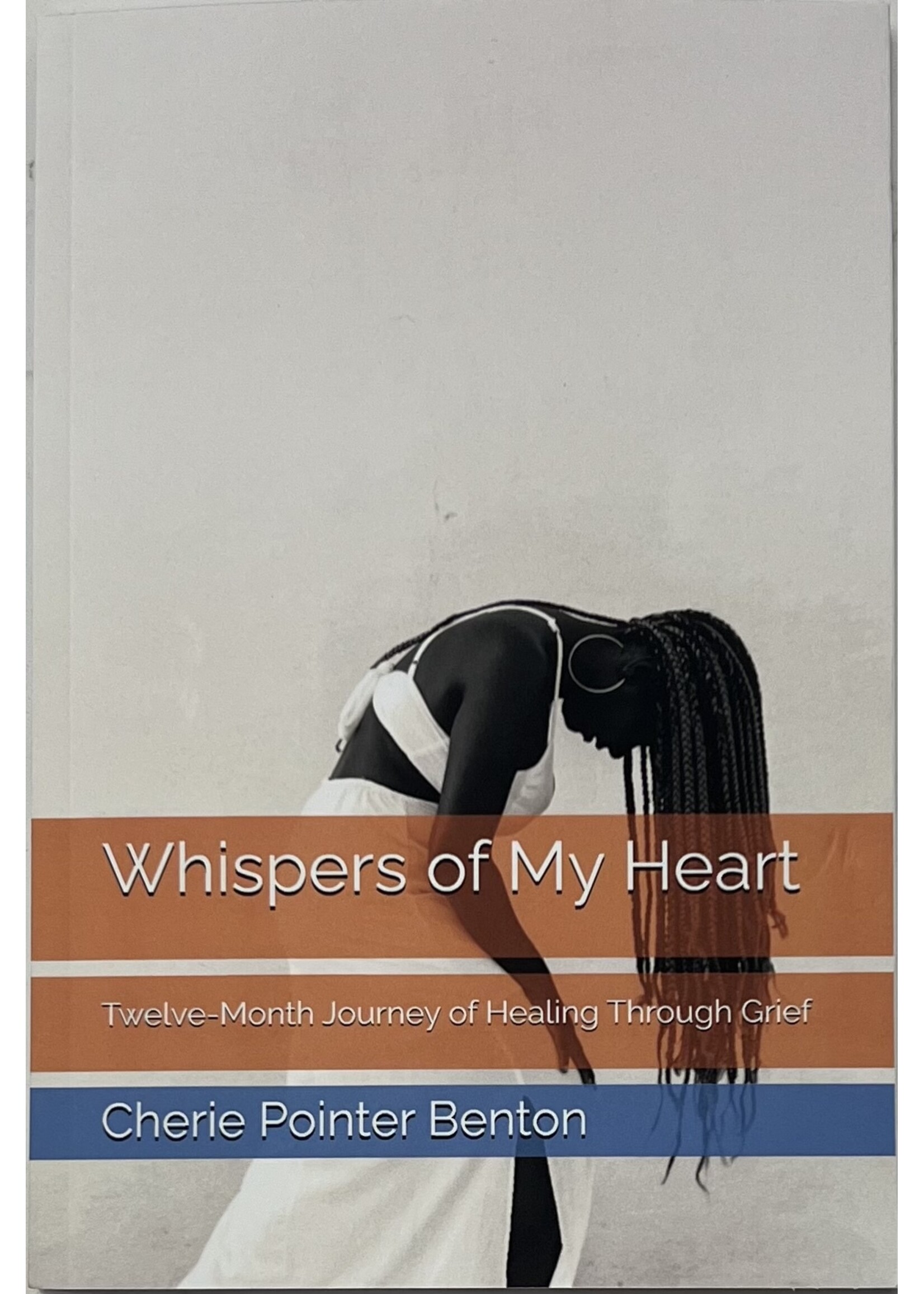 WHISPERS OF MY HEART...GRIEF (CHERIE BENTON)