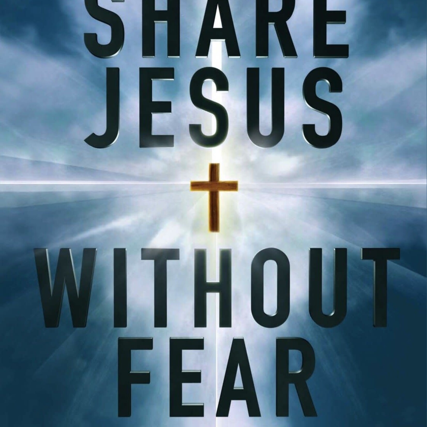 SHARE JESUS WITHOUT FEAR 4-SESSION BIBLE STUDY