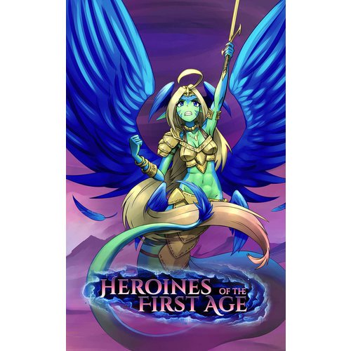 Voidspiral Entertainment HEROINES OF THE FIRST AGE Voidspiral Entertainment HEROINES OF THE FIRST AGE