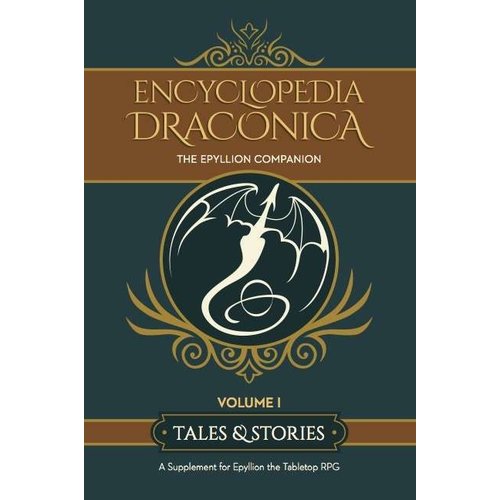 Magpie Games THE ENCYCLOPEDIA DRACONICA VOLUME 1: TALES & STORIES Magpie Games THE ENCYCLOPEDIA DRACONICA VOLUME 1: TALES & STORIES