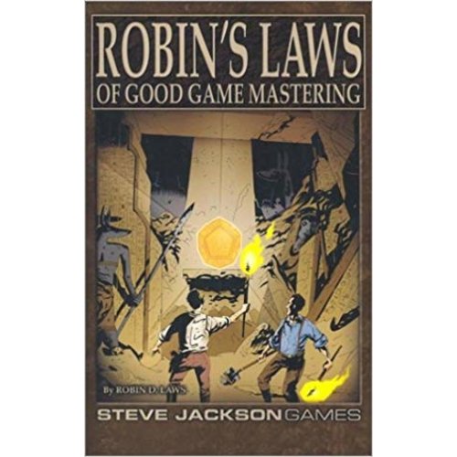 Steve Jackson Games ROBIN'S LAW: OF GOOD GM'ING Steve Jackson Games ROBIN'S LAW: OF GOOD GM'ING