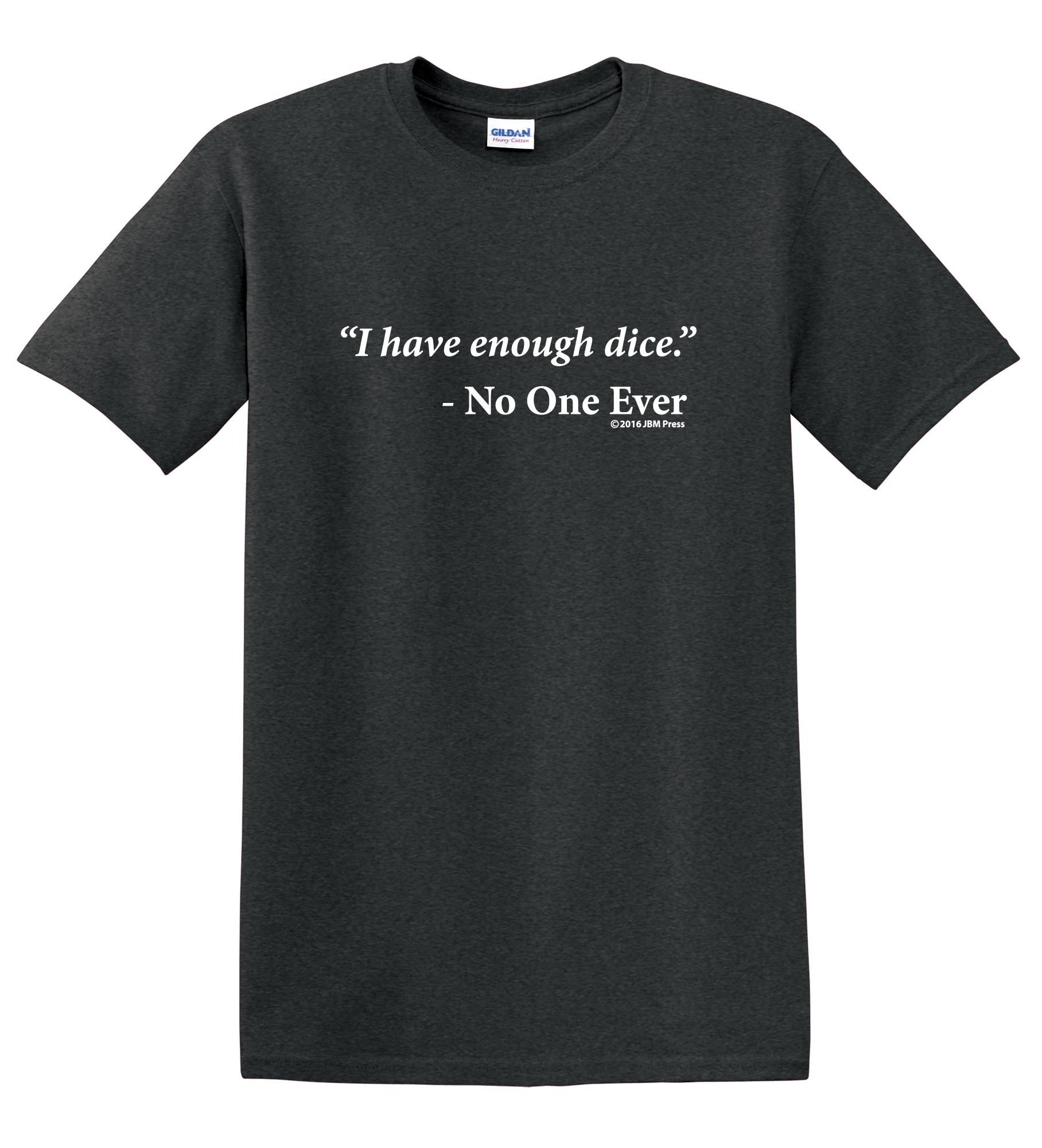 TSHIRT ENOUGH DICE Games of Berkeley