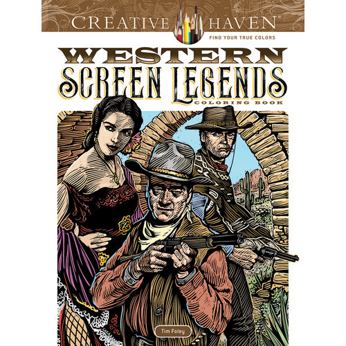 Dover Publications WESTERN SCREEN LEGENDS COLORING BOOK Dover Publications WESTERN SCREEN LEGENDS COLORING BOOK