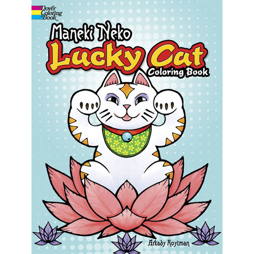 DOVER PUBLICATIONS COLORING BOOK: MANEKI NEKO LUCKY CAT DOVER PUBLICATIONS COLORING BOOK: MANEKI NEKO LUCKY CAT