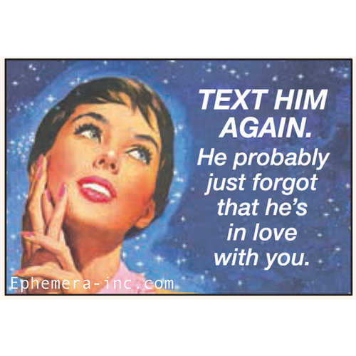 Ephemera MAGNET: TEXT HIM AGAIN