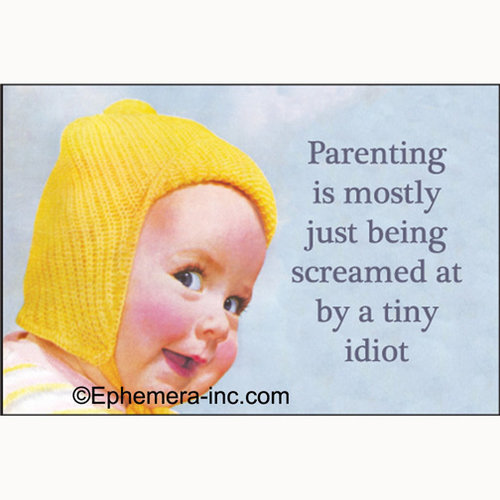 EPHEMERA MAGNET: PARENTING IS MOSTLY EPHEMERA MAGNET: PARENTING IS MOSTLY