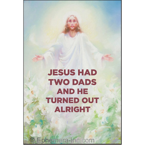 EPHEMERA MAGNET: JESUS HAD TWO DADS EPHEMERA MAGNET: JESUS HAD TWO DADS