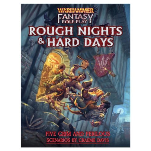 Cubicle 7 WARHAMMER FANTASY RPG: ROUGH NIGHTS & HARD DAYS Cubicle 7 WARHAMMER FANTASY RPG: ROUGH NIGHTS & HARD DAYS