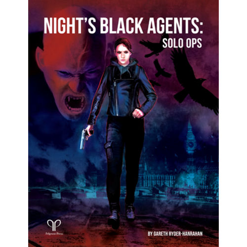 Pelgrane Press NIGHT'S BLACK AGENTS: SOLO OPS Pelgrane Press NIGHT'S BLACK AGENTS: SOLO OPS