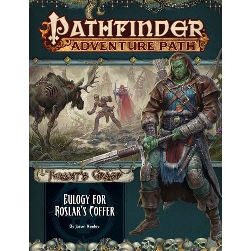 Paizo Publishing PATHFINDER RPG ADVENTURE PATH #140: TYRANT'S GRASP 2 - EULOGY FOR ROSLAR'S COFFER Paizo Publishing PATHFINDER RPG ADVENTURE PATH #140: TYRANT'S GRASP 2 - EULOGY FOR ROSLAR'S COFFER