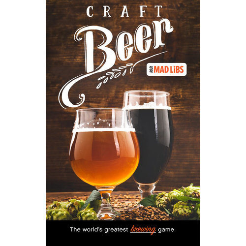 PENGUIN RANDOM HOUSE MAD LIBS ADULT CRAFT BEER PENGUIN RANDOM HOUSE MAD LIBS ADULT CRAFT BEER
