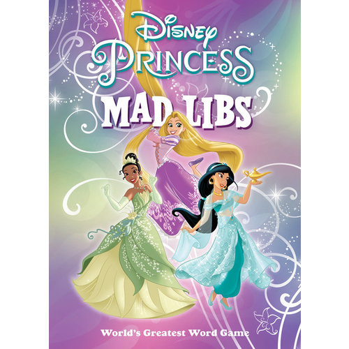 PENGUIN RANDOM HOUSE MAD LIBS DISNEY PRINCESS PENGUIN RANDOM HOUSE MAD LIBS DISNEY PRINCESS