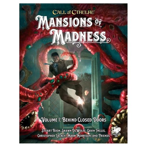 Chaosium CALL OF CTHULHU: MANSIONS OF MADNESS VOLUME 1 - BEHIND CLOSED DOORS Chaosium CALL OF CTHULHU: MANSIONS OF MADNESS VOLUME 1 - BEHIND CLOSED DOORS