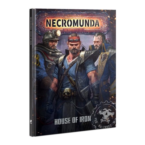 Games Workshop NECROMUNDA: HOUSE OF IRON Games Workshop NECROMUNDA: HOUSE OF IRON