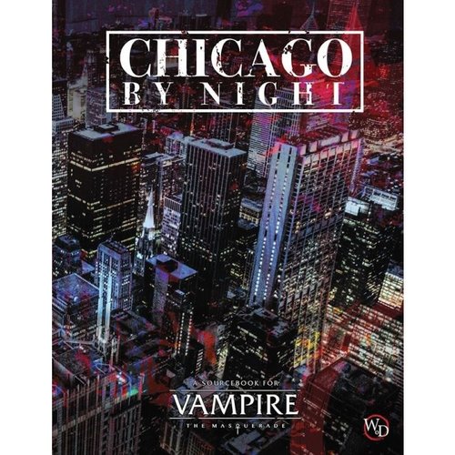 Onyx Path Publishing VAMPIRE THE MASQUERADE: CHICAGO BY NIGHT Onyx Path Publishing VAMPIRE THE MASQUERADE: CHICAGO BY NIGHT