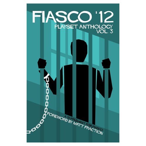 Bully Pulpit Games FIASCO 12: PLAYSET ANTHOLOGY - VOLUME 3 Bully Pulpit Games FIASCO 12: PLAYSET ANTHOLOGY - VOLUME 3