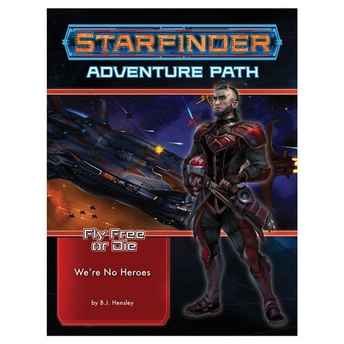 Paizo Publishing STARFINDER: ADVENTURE PATH: FLY FREE OR DIE 1 - WE'RE NO HEROES