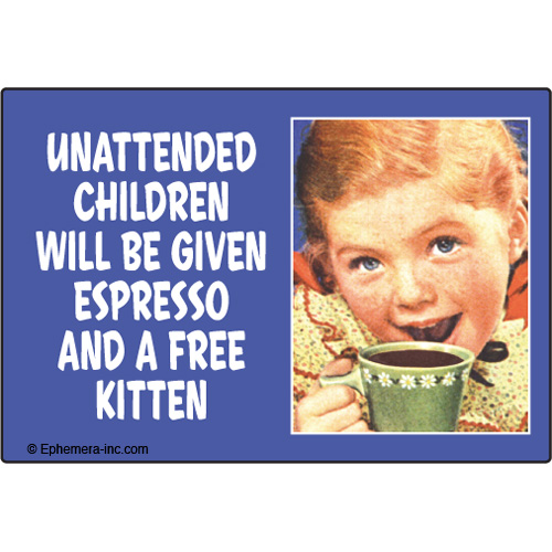 EPHEMERA MAGNET: UNATTENDED CHILDREN EPHEMERA MAGNET: UNATTENDED CHILDREN