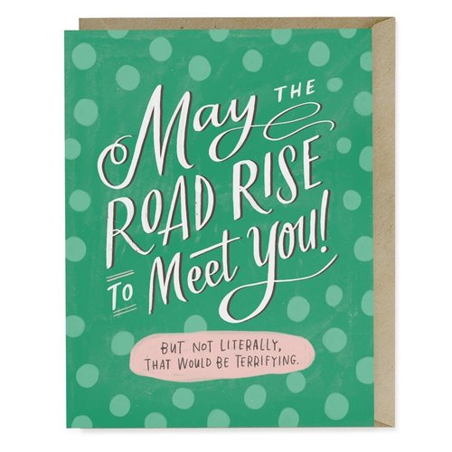 EM AND FRIENDS (FORMERLY EMILY MCDOWELL STUDIOS) CARD-ROAD RISE TO MEET YOU EM AND FRIENDS (FORMERLY EMILY MCDOWELL STUDIOS) CARD-ROAD RISE TO MEET YOU