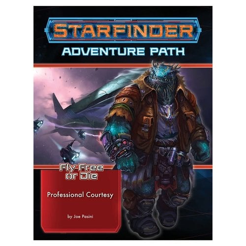 Paizo Publishing STARFINDER: ADVENTURE PATH: FLY FREE OR DIE 3 - PROFESSIONAL COURTESY