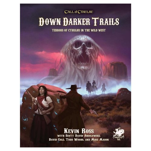 Chaosium CALL OF CTHULHU: DOWN DARKER TRAILS - TERRORS OF CTHULHU IN THE WILD WEST Chaosium CALL OF CTHULHU: DOWN DARKER TRAILS - TERRORS OF CTHULHU IN THE WILD WEST