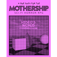 MOTHERSHIP: HIDEO'S WORLD