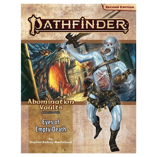 Paizo Publishing PATHFINDER 2ND EDITION: ADVENTURE PATH: ABOMINATION VAULTS 3 -EYES OF EMPTY DEATH Paizo Publishing PATHFINDER 2ND EDITION: ADVENTURE PATH: ABOMINATION VAULTS 3 -EYES OF EMPTY DEATH