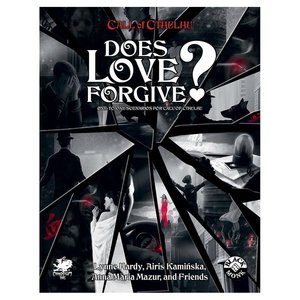 Chaosium CALL OF CTHULHU: DOES LOVE FORGIVE?