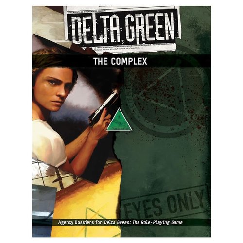 Arc Dream Publishing DELTA GREEN: THE COMPLEX Arc Dream Publishing DELTA GREEN: THE COMPLEX