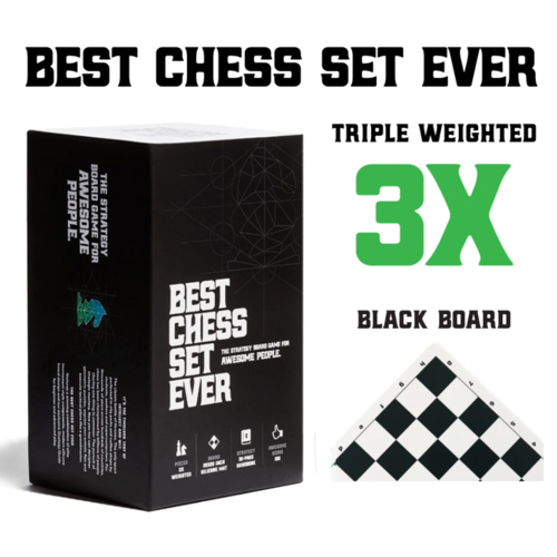 Best Chess Set Ever BEST CHESS SET EVER - 3-WEIGHT, BLACK BOARD Best Chess Set Ever BEST CHESS SET EVER - 3-WEIGHT, BLACK BOARD