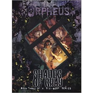 ORPHEUS RPG: SHADES OF GRAY BOOK 3 (Used)