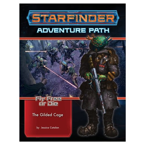 Paizo Publishing STARFINDER: ADVENTURE PATH: FLY FREE OR DIE 6 - THE GILDED CAGE