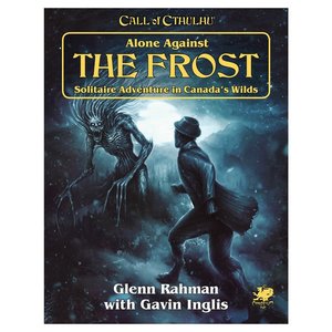 Chaosium CALL OF CTHULHU: ALONE AGAINST THE FROST