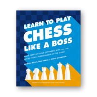 LEARN TO PLAY CHESS LIKE A BOSS