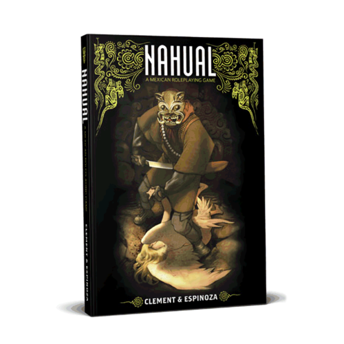 Clement & Espinoza NAHUAL: A MEXICAN ROLEPLAYING GAME (English HC) Clement & Espinoza NAHUAL: A MEXICAN ROLEPLAYING GAME (English HC)