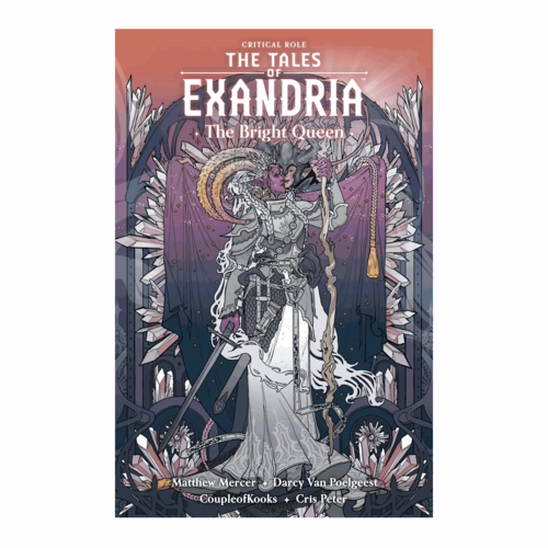 Dark Horse Books CRITICAL ROLE: THE TALES OF EXANDRIA - THE BRIGHT QUEEN