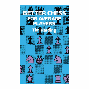 Dover Publications BETTER CHESS FOR AVERAGE PLAYERS